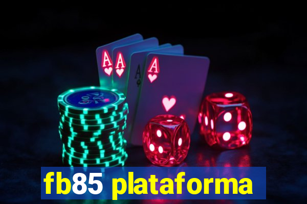 fb85 plataforma